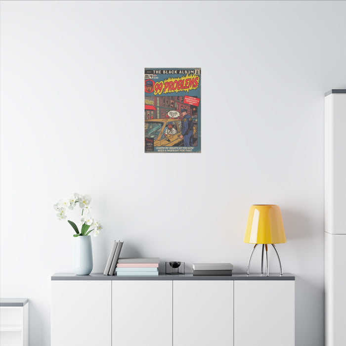 99 Problems - Matte Canvas, Stretched, 0.75" (Multi-Size)