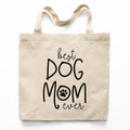 Best Dog Mom Ever Tote Bag