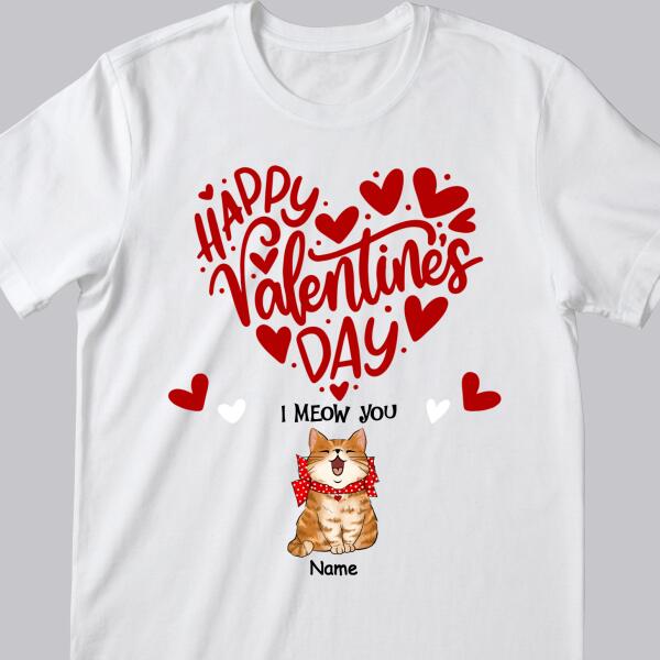 Happy Valentine's Day We Meow You, Heart T-shirt, Personalized Cat Breeds T-shirt, Gifts For Her, T-shirt For Cat Lovers