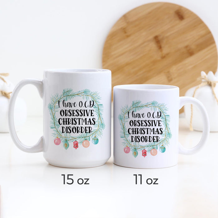I Have OCD Obsessive Christmas Disorder Mug