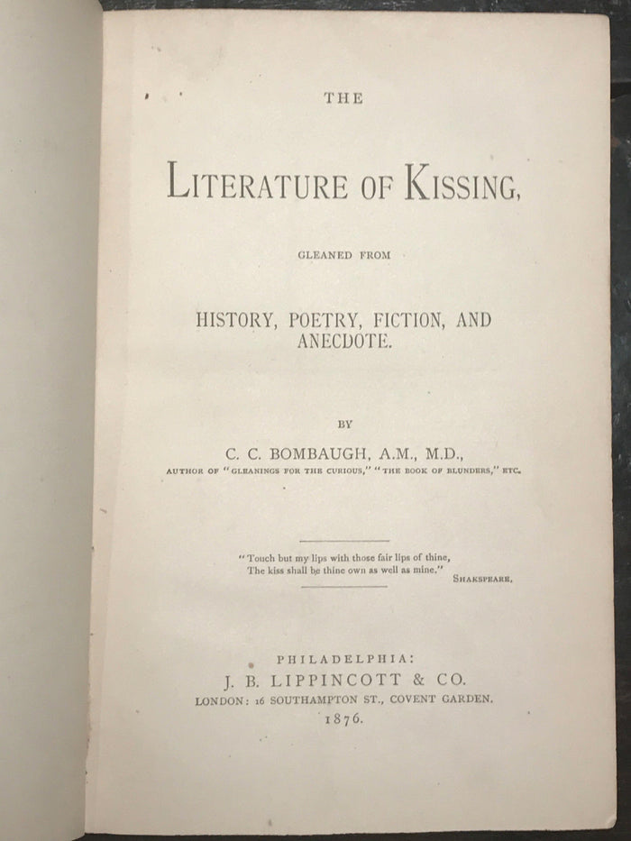 LITERATURE OF KISSING, Dr. C.C. Bombaugh, 1st/1st 1876, HISTORY POETRY FICTION