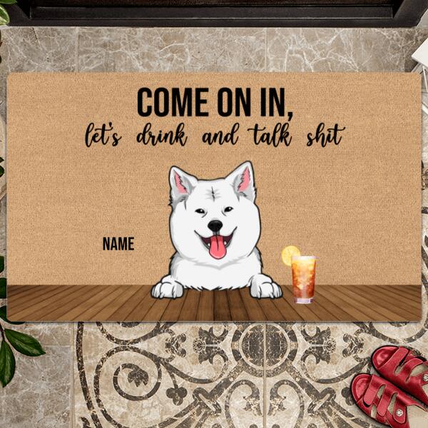 Pawzity Custom Doormat, Gifts For Dog Lovers, Come On In Let's Drink And Talk Shit Outdoor Door Mat