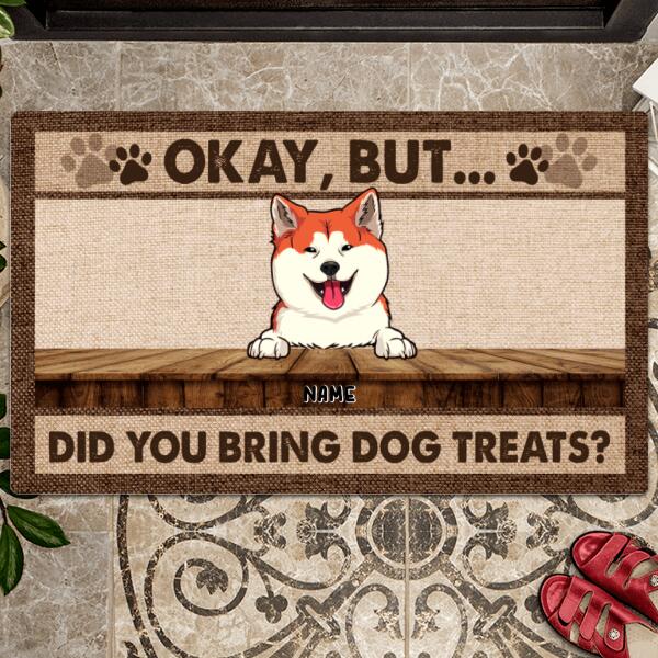 Pawzity Personalized Doormat, Gifts For Dog Lovers, Okay But Did You Bring Dog Treats Outdoor Door Mat