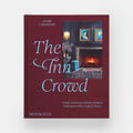 The Inn Crowd: Artistic Getaways and the Modern Innkeepers Who Crafted Them