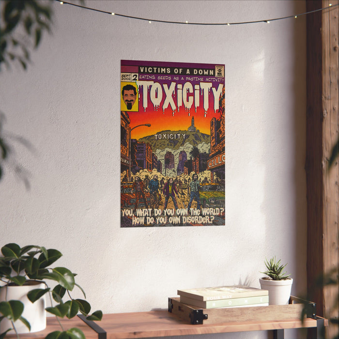 Toxicity - Matte Vertical Posters