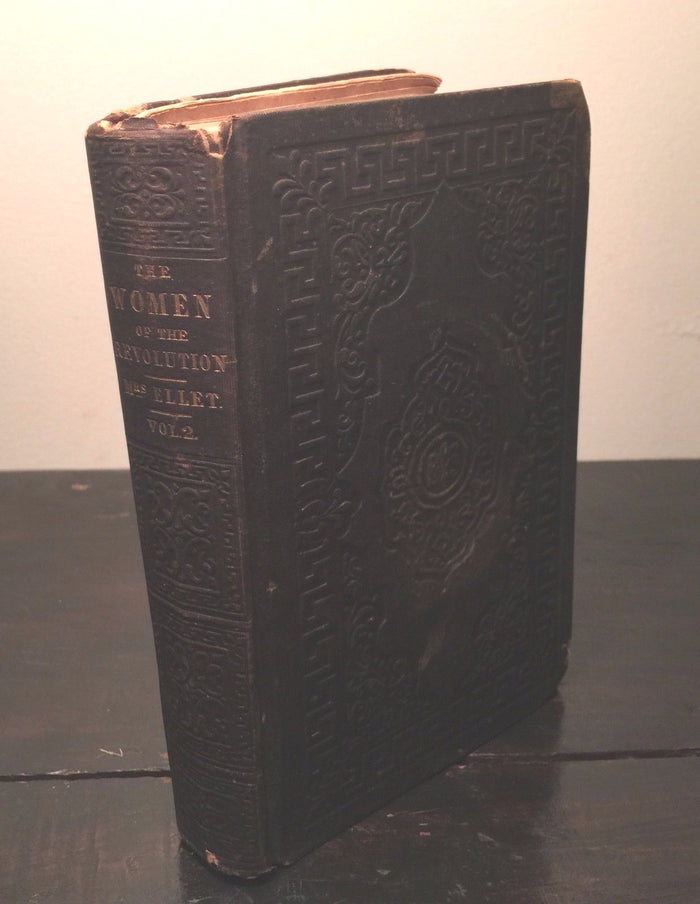 WOMEN OF THE AMERICAN REVOLUTION, 2 Vols I, II by Elizabeth Ellet 1850 HC — RARE