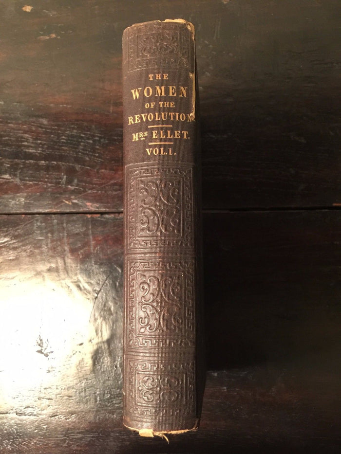 WOMEN OF THE AMERICAN REVOLUTION, 2 Vols I, II by Elizabeth Ellet 1850 HC — RARE