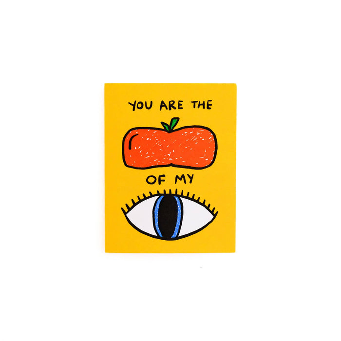 A yellow greeting card featuring a hand-drawn orange and a blue-eyed illustration with the text 'YOU ARE THE OF MY', shown on a plain white background.